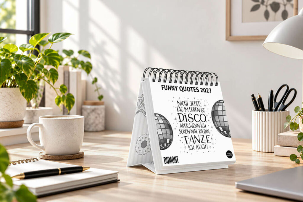 Funny Quotes Tischkalender 2027 von Carolin Magunia mit dem Spruch „Nicht jeder Tag im Leben ist Disco“